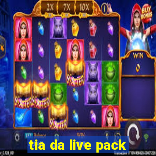 tia da live pack